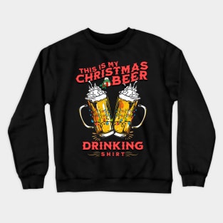 This Is My Christmas Beer Drinking Shirt Funny Christmas Lights Santa Hat Xmas Holiday Crewneck Sweatshirt